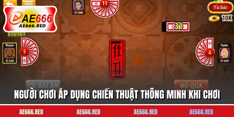 Người chơi áp dụng chiến thuật thông minh khi chơi