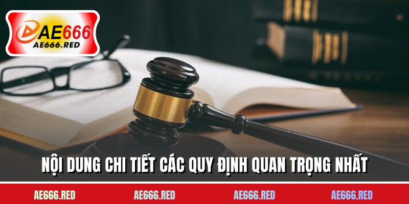 Nội dung chi tiết các quy định quan trọng nhất